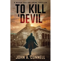 To Kill A Devil: A Mason Collins Crime Thriller 4