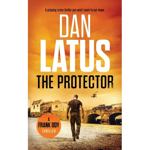 The Protector: a gripping crime thriller you won't want to put down