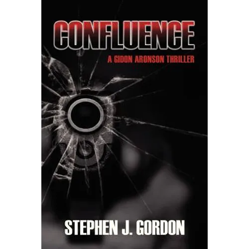 Confluence: A Gidon Aronson Thriller