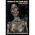 Women of the Living Dead: A Zombie Anthology