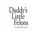 Daddy's Little Felons