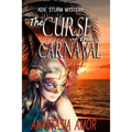The Curse of the Carnaval: Adie Sturm Mystery