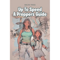 Up To Speed A Preppers Guide