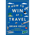 How to Win at Travel