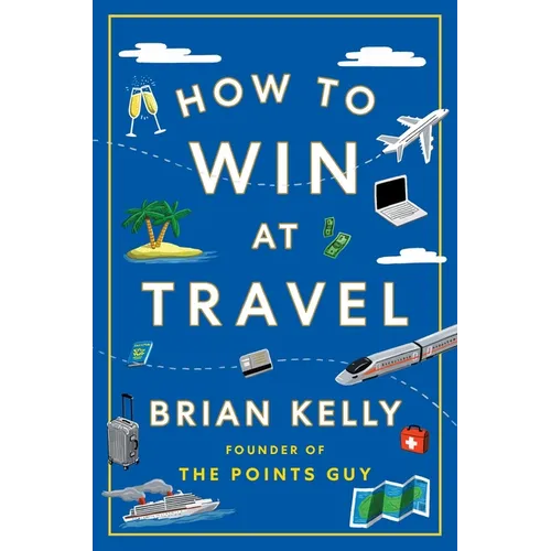 How to Win at Travel