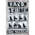 Bard, Kinetic