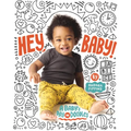 Hey, Baby!: A Baby's Day in Doodles