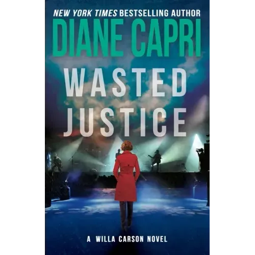 Wasted Justice: A Judge Willa Carson Mystery