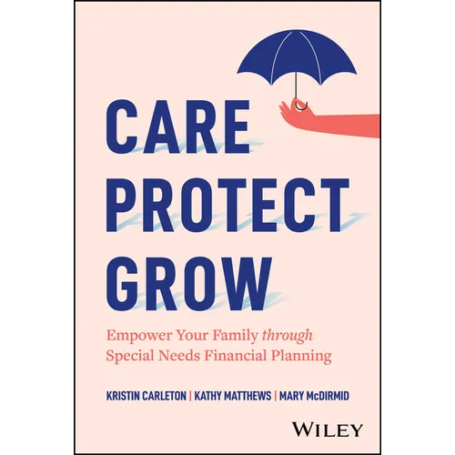 Care, Protect, Grow: Empower Your Family Through Special Needs Financial Planning