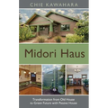 Midori Haus: Transformation from Old House to Green Future with Passive House