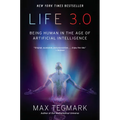 Life 3.0: Being Human in the Age of Artificial Intelligence