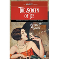 The Screen of Ice: The Complete Cases of Gillian Hazeltine, Volume 2