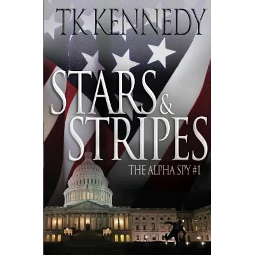 Stars & Stripes: The Alpha Spy #1