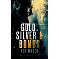 Gold, Silver and Bombs: The Phoenix Series - Book 2