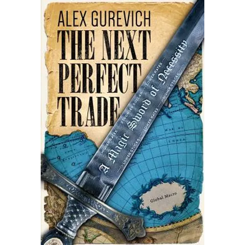The Next Perfect Trade: A Magic Sword of Necessity