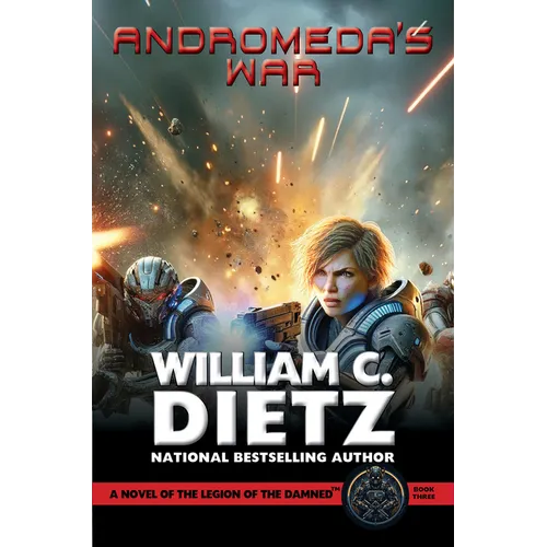 Andromeda's War: A Novel of the Legion of the Damned
