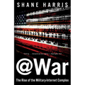 @War: The Rise of the Military-Internet Complex