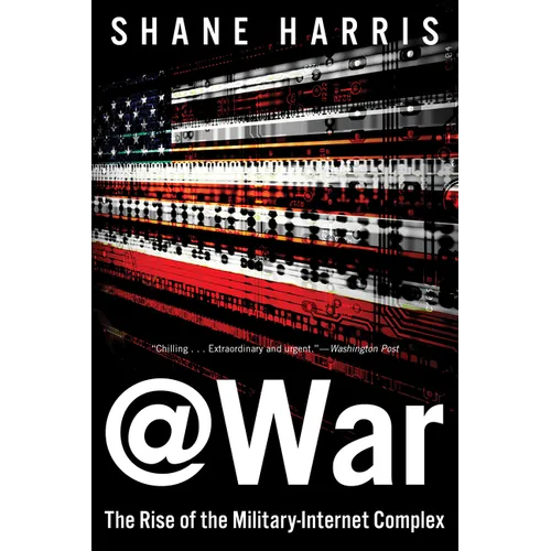 @War: The Rise of the Military-Internet Complex