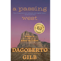 A Passing West: Essays from the Borderlands