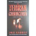 The Tehran Conviction: A Novel of Suspense