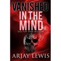 Vanished In The Mind: Doctor Wise Book 13