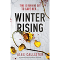Winter Rising: An absolutely gripping and addictive crime thriller