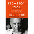 Picasso's War: How Modern Art Came to America