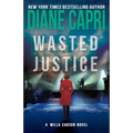Wasted Justice: A Judge Willa Carson Mystery