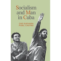 Socialism and Man in Cuba
