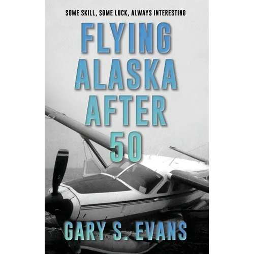 Flying Alaska After 50