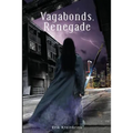 Vagabonds,: Renegade