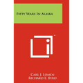 Fifty Years In Alaska