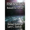 Fish Springs: Beneath the Surface