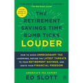 The Retirement Savings Time Bomb Ticks Louder: How to Avoid Unnecessary Tax Landmines, Defuse the Latest Threats to Your Retirement Savings, and Ignit