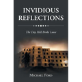 Invidious Reflections: The Day Hell Broke Loose