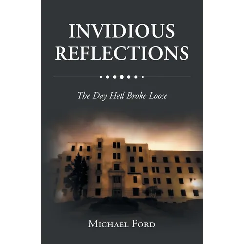 Invidious Reflections: The Day Hell Broke Loose