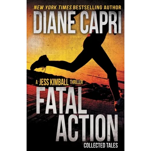 Fatal Action: Jess Kimball Thrillers Collection