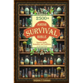 Amish Survival Bible: 2500+ Timeless Skills, Remedies, and Traditions for Thriving Off-Grid