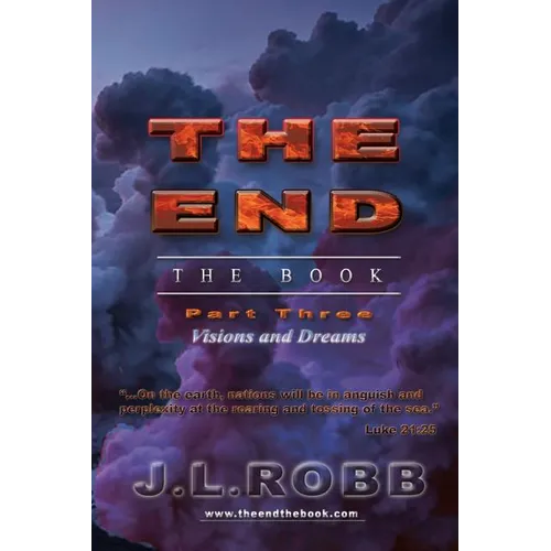 The End the Book: Part Three: Visions and Dreams