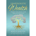 Unapologetic Wealth: Rewrite Your Money Story from Any Beginning