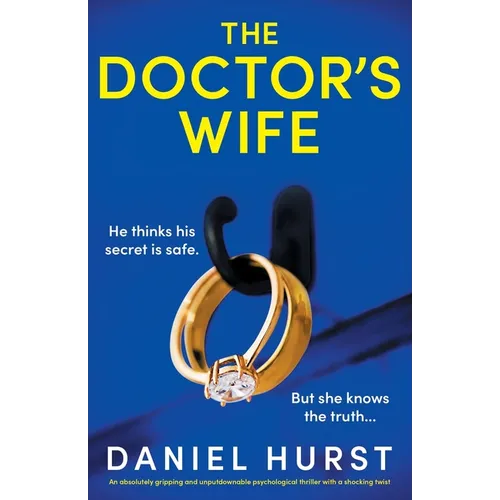The Doctor's Wife: An absolutely gripping and unputdownable psychological thriller with a shocking twist