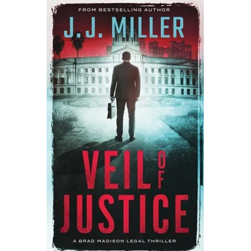 Veil of Justice: A Legal Thriller