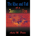 The Rise and Fall of a Jamaican Don