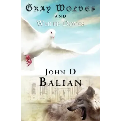 Gray Wolves and White Doves