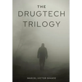 The DrugTech Trilogy