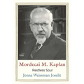 Mordecai M. Kaplan: Restless Soul