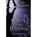 The Queen of All Poisons
