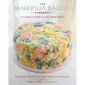 The Magnolia Bakery Handbook: A Complete Guide for the Home Baker