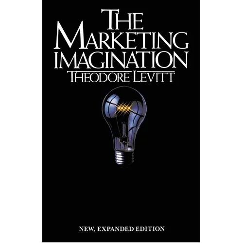 Marketing Imagination: New, Expanded Edition