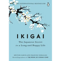 Ikigai: The Japanese Secret to a Long and Happy Life